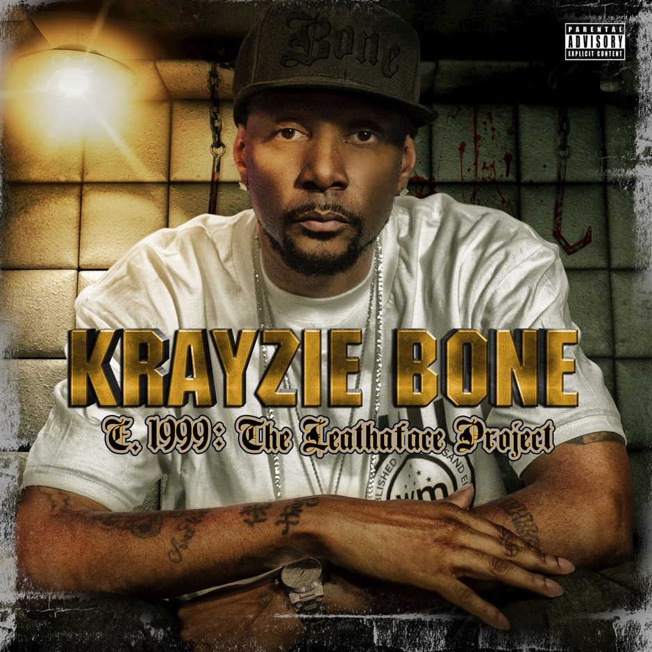 Krayzie Bone - E.1999 (The LeathaFace Project)